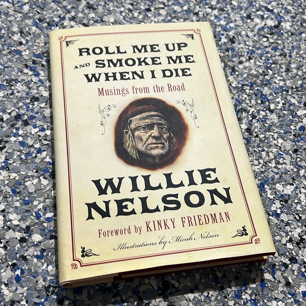 Willie Nelson Roll me up and smoke me when I die book. Signed copy.